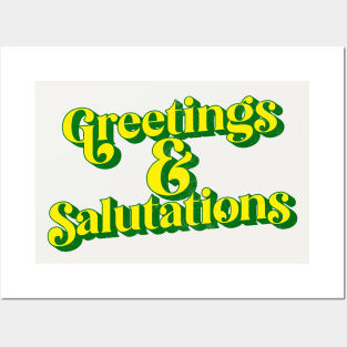 Greetings & Salutations Posters and Art